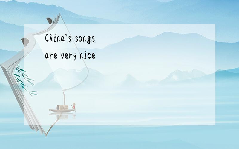 China's songs are very nice